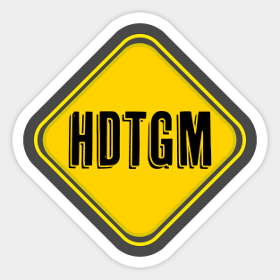 HDTGM Sticker